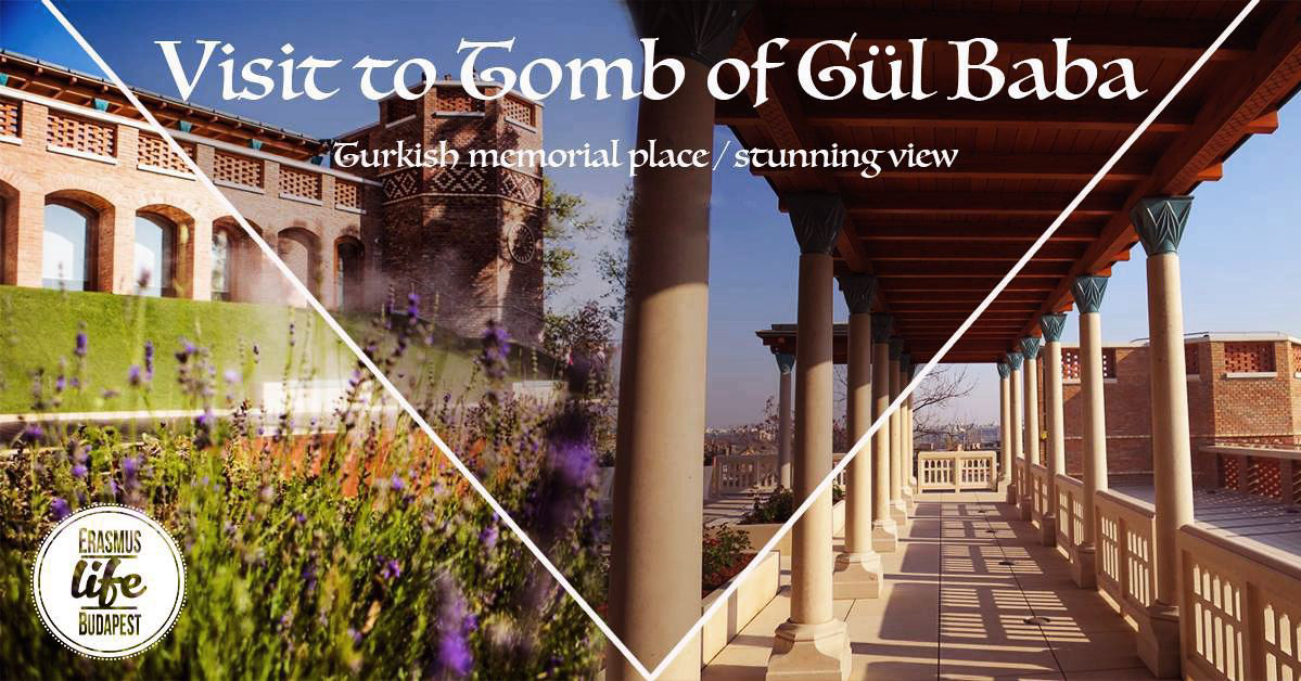 Tomb of Gül Baba and Rose Garden Guided Tour - Erasmus Life Budapest