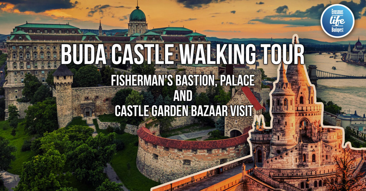 Erasmus & International BUDA CASTLE Walking Tour Free with ELB Card ...